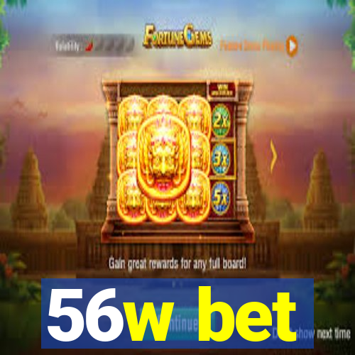 56w bet